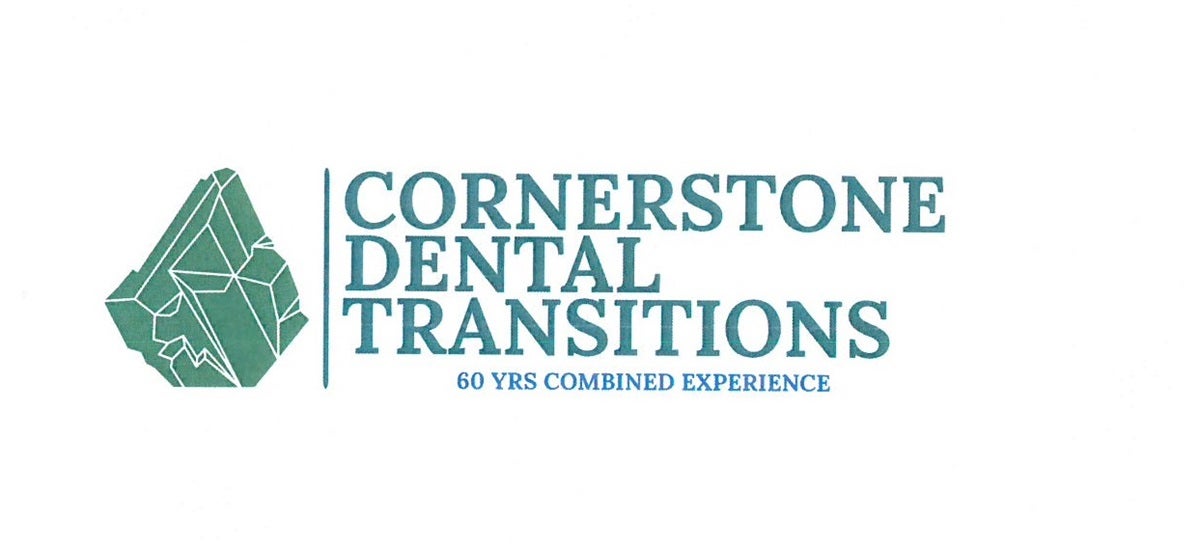 CORNERSTONE DENTAL TRANSITIONS - 60 YEARS COMBINED EXPERIENCE