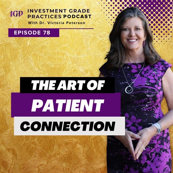 Episode 78 - The Art of Patient Connection