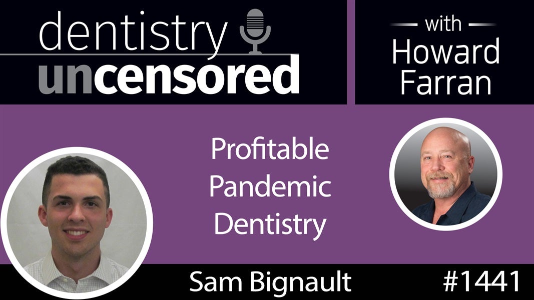 1441 Howard Talks Profitable Pandemic Dentistry with Sam Bignault and the UAB Dental Business Club