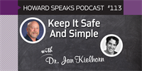 Keep It Safe And Simple with Jan Kielhorn : Howard Speaks Podcast #113
