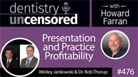 476 Presentation and Practice Profitability with Wesley Jankowski and Rob Thorup