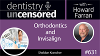 631 Orthodontics and Invisalign with Sheldon Krancher 