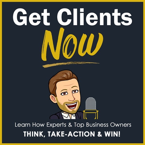 Get Clients Now Podcast