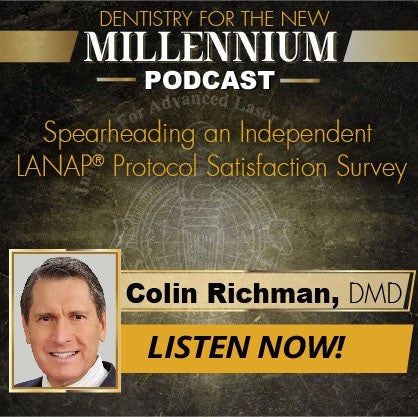 Spearheading an Independent LANAP® Protocol Satisfaction Survey