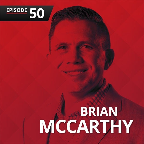 Episode 50: Brian McCarthy on the Rising Tide Mindset