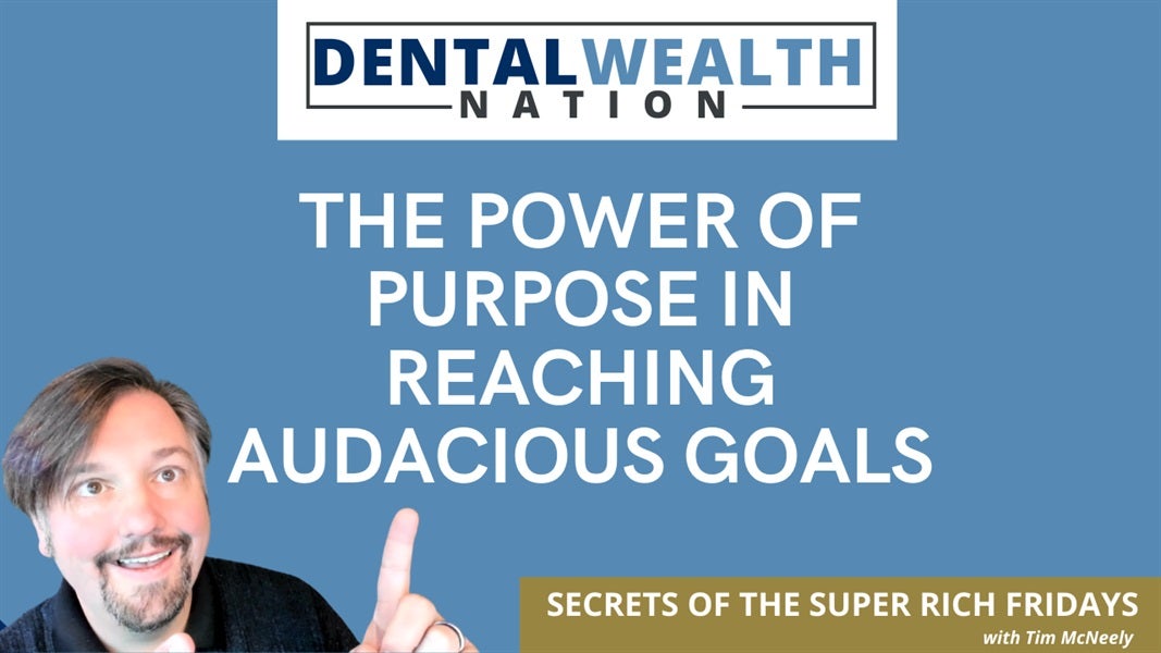 The Power of Purpose in Reaching Audacious Goals 