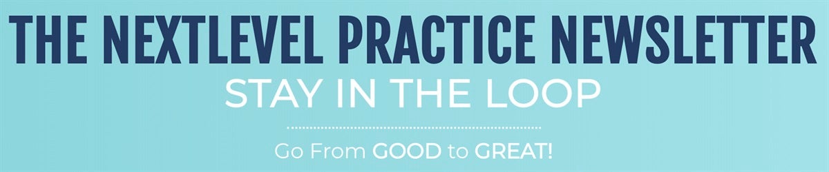 The Official NextLevel Practice Newsletter