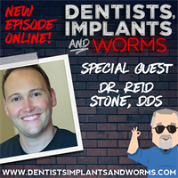 Episode 04: Dr. Reid Stone, DDS