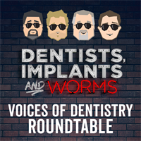 Episode 69: The Voices of Dentistry Roundtable