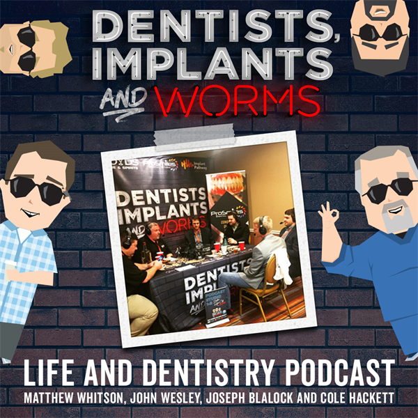 Episode 98: Life and Dentistry