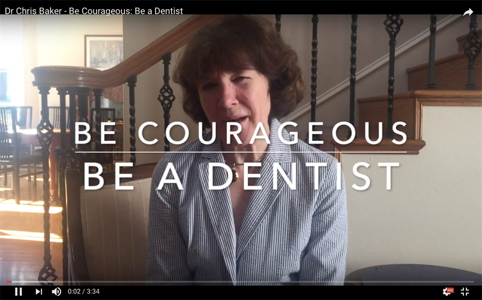 Be Courageous. Be a Dentist.