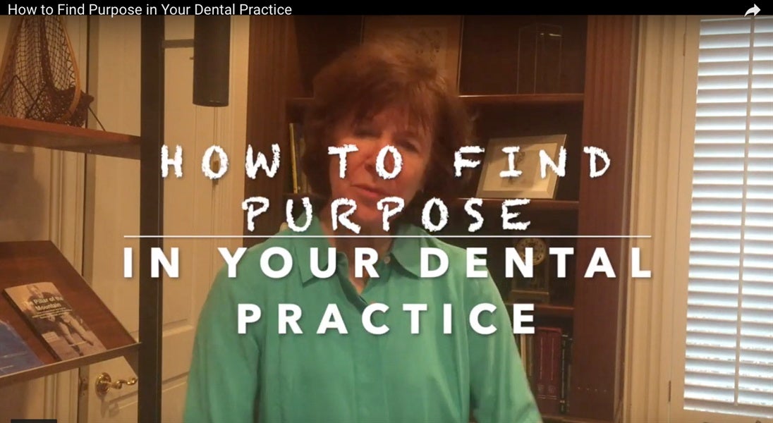 How to Find Purpose in Your Dental Practice