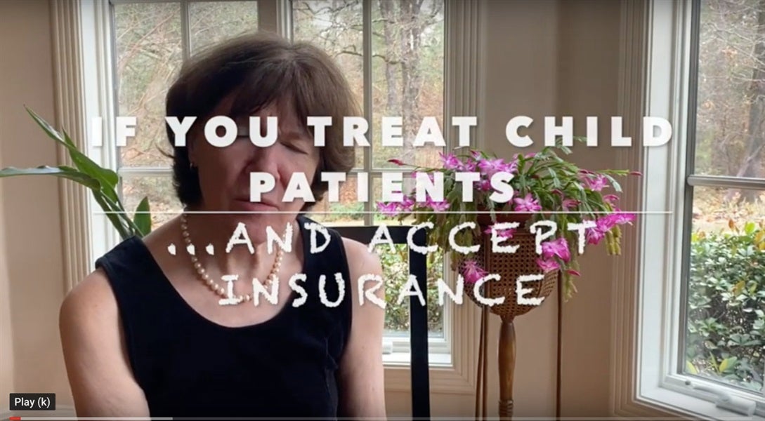 If you treat child patients... and accept insurance