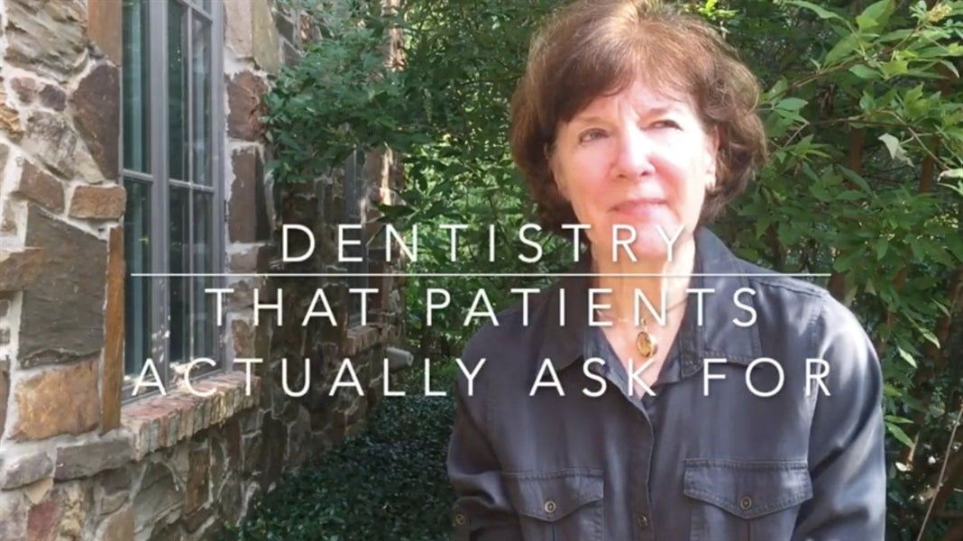 Dentistry that Patients Actually Ask For