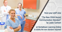 Dentaltown Learning Online "The New OSHA Hazard Communication Standard" by Leslie Canham
