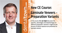 Dentaltown Learning Online..."Laminate Veneers - Preparation Variants " by Dr. Jan Hajtó 
