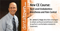 Dentaltown Learning Online....Next Level Endodontics: Anesthesia and Pain Control By Dr. James G. Hupp