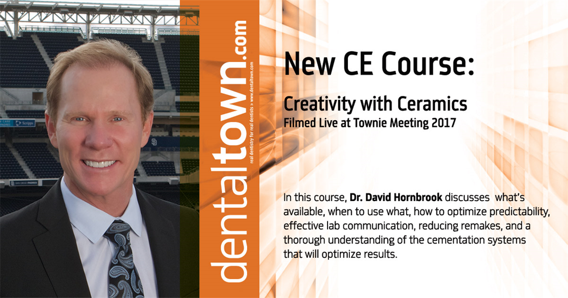 Dentaltown Learning Online....Creativity with Ceramics... Filmed Live at Townie Meeting. By Dr. David Hornbrook