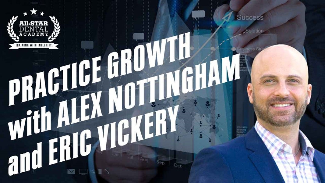 Practice Growth with Alex Nottingham, JD, MBA and Eric Vickery