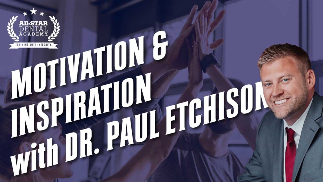 Motivation & Inspiration with Dr. Paul Etchison 