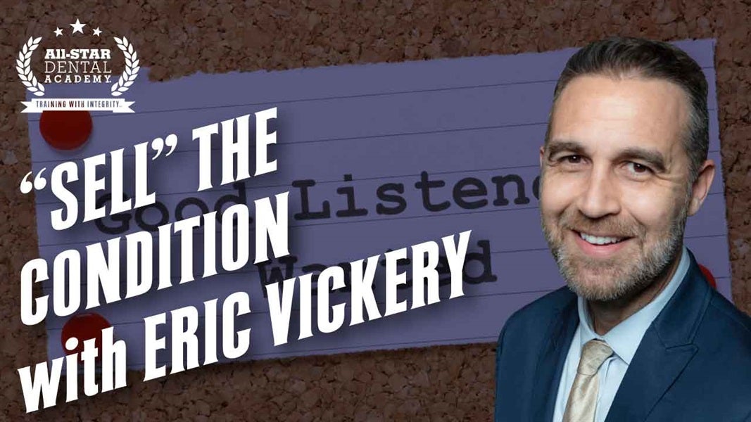 “Sell” the Condition with Eric Vickery