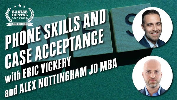 Phone Skills and Case Acceptance with Eric Vickery