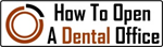 How To Open A Dental Office