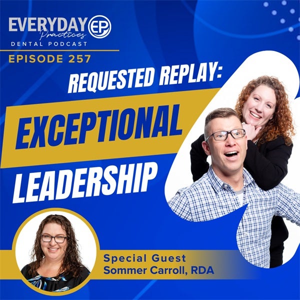 Episode 257:Requested Replay: Exceptional Leadership 