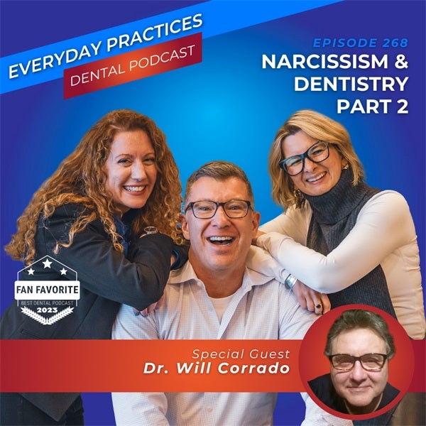 Narcissism and Dentistry, Part 2 (E.268)