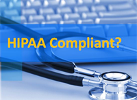 HIPAA Compliant: What Does That Really Mean?