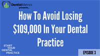 Episode 3: How To Avoid Embezzlement In Your Dental Practice with David Harris - Start Your Dental Practice