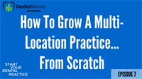 Episode 7: How To Grow A Multi-Location Practice From Scratch