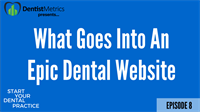 Episode 8: What Goes Into An Epic Dental Website