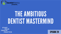 Episode 29 - The Ambitious Dentist Mastermind