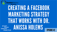 Episode 42: Creating A Facebook Marketing Strategy That Works With Dr. Anissa Holmes