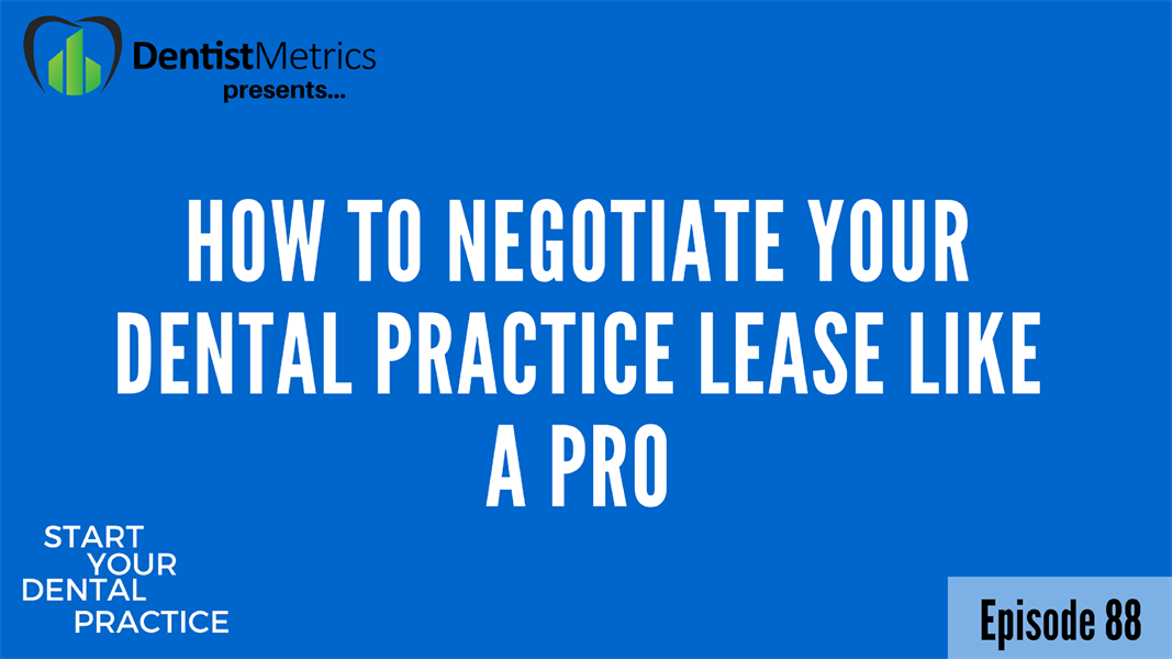 How To Negotiate Your Dental Practice Lease Like A Pro