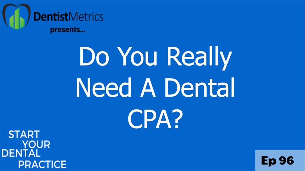Do you REALLY need a Dental CPA?
