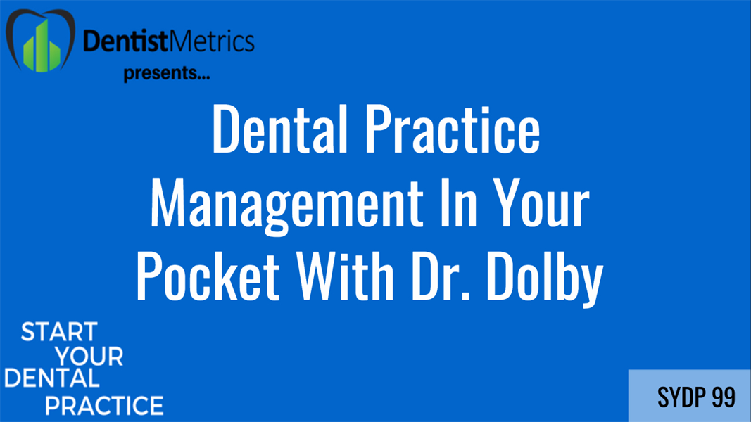Dental Practice Management In Your Pocket With Dr. Michael Dolby