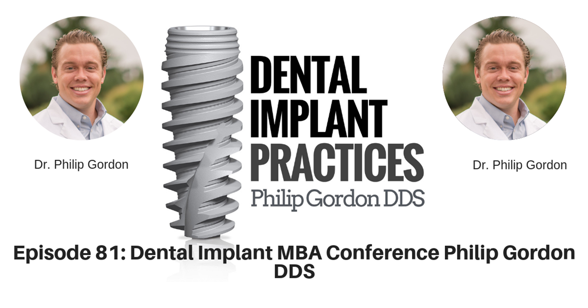 081 Dental Implant MBA Conference Philip Gordon DDS