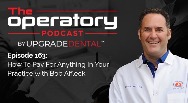 Episode 163: How To Pay For Anything In Your Practice with Bob Affleck