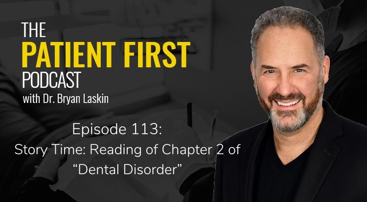 The Patient First Podcast Episode 113: Story Time: Reading of Chapter 2 of Dental Disorder