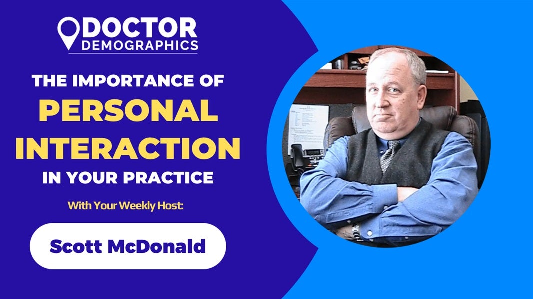 The Importance of Personal Interaction In Your Practice