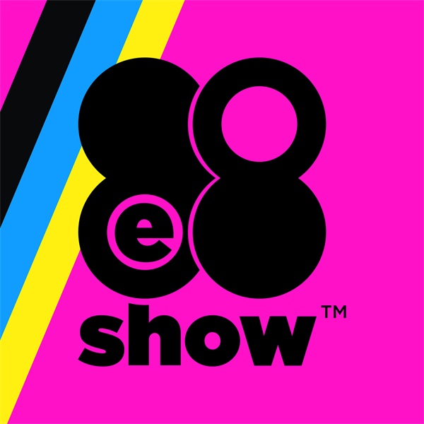 The 8E8 Show