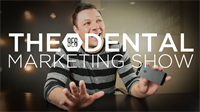 Episode 11 - The 8E8 Dental Marketing Show