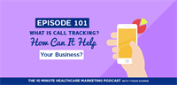 What is call tracking? Can it help your marketing performance? (Listen)