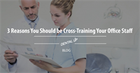 3 Reasons You Should be Cross-Training Your Office Staff