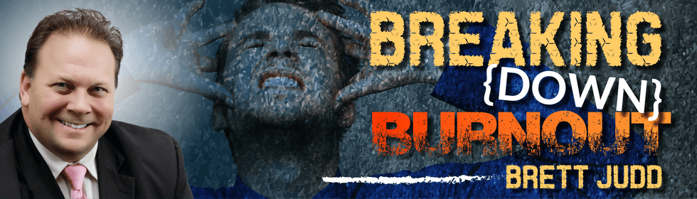Breaking {Down} Burnout with Brett Judd