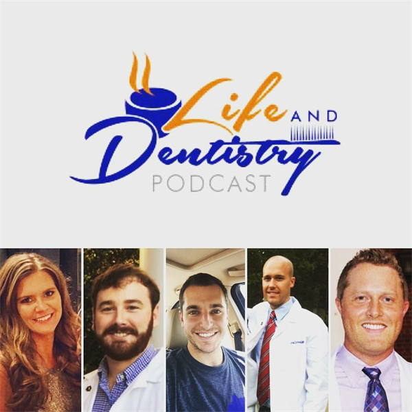 Episode #9: Life Lessons Learned Through Dental School with Dental Students