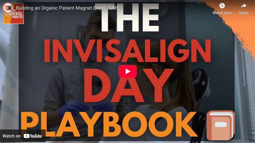 The Invisalign Day Playbook: Building an Organic Patient Magnet Event | GMS