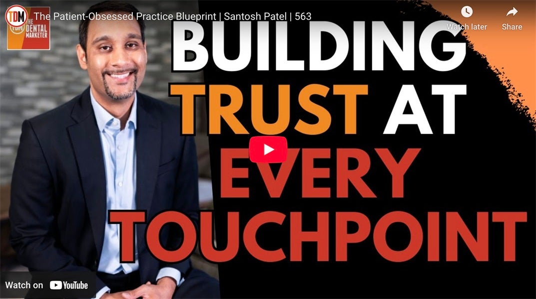 Building Trust at Every Touchpoint: The Patient-Obsessed Practice Blueprint | Santosh Patel | 563